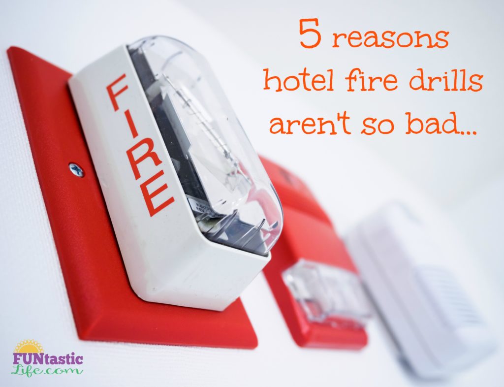 5 Reasons Hotel Fire Drills Aren't So Bad