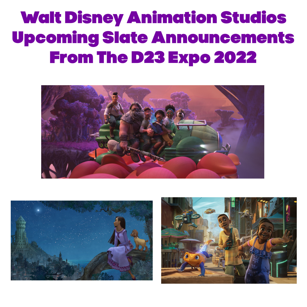 D23 Expo Walt Disney Animation Studios Upcoming Slate Announcements -  Funtastic Life